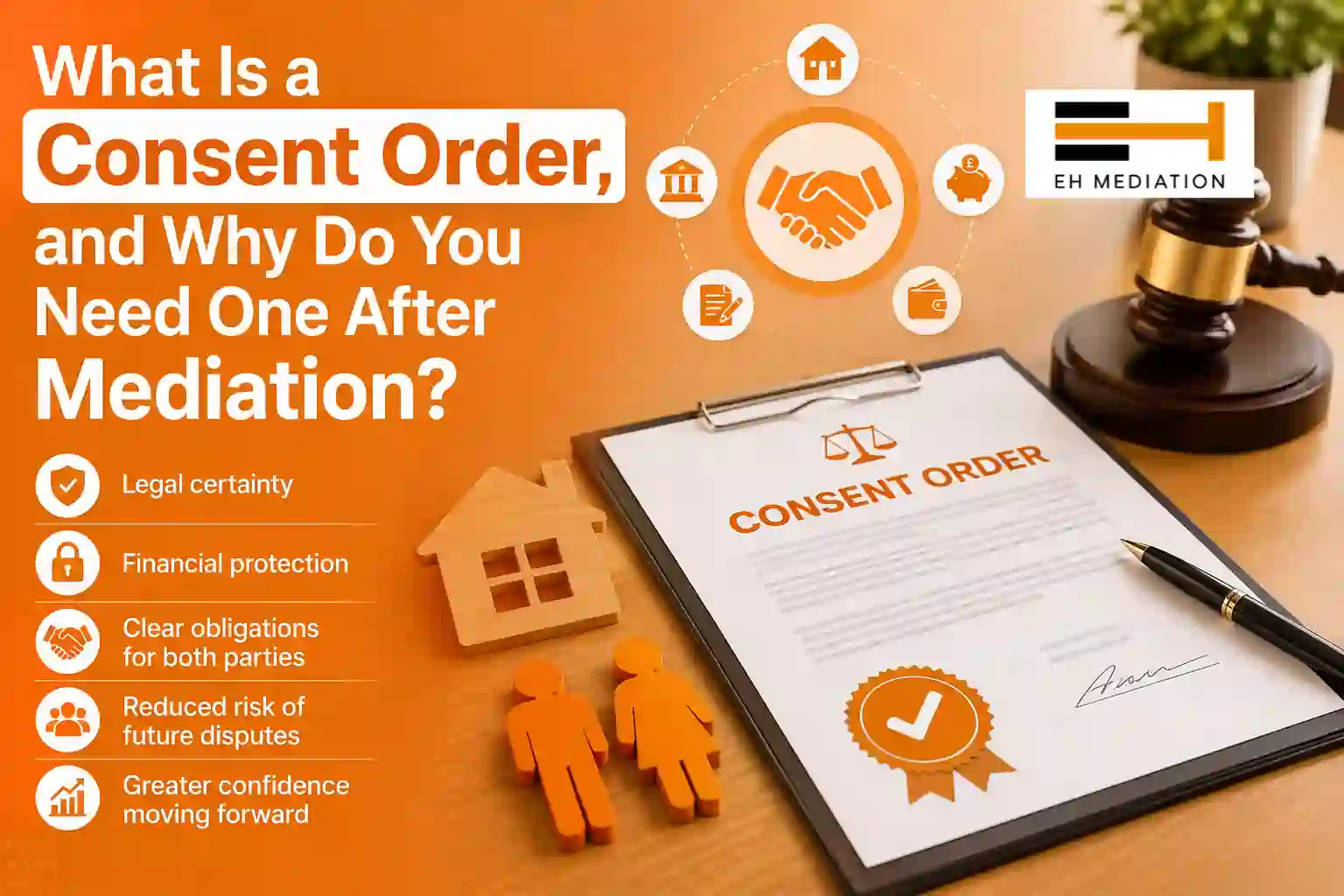 What Is a Consent Order, and Why Do You Need One After Mediation Ascot?